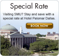 Special Rate - Visiting SMU? Stay and save with a special rate at Hotel Palomar Dallas.
